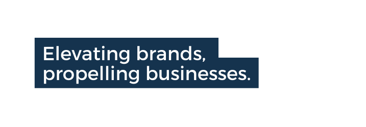 Elevating brands propelling businesses